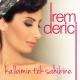 Irem Derici - bu şarkı kalbimin tek sahibine (akustik)