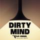 Flo Rida feat. Sam Martin - Dirty Mind (feat. Sam Martin)