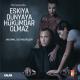 Eskiya Dunyaya Hukumdar Olmaz - Eskiya Dunyaya Hukumdar Olmaz