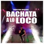 album image BACHATA A LO LOCO Bachata a Lo Loco - Single