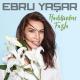 Ebru Yasar - Ben Ne Yanginlar Gordum