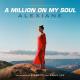 Alexian - A Million On My Soul