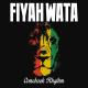 Fiyah Wata - Bad Boy