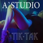 album image A'Studio - Тик-так (Премьера клипа 2018) Тик-так - Single