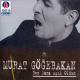 Murat Gögebakan - Ben sana asık oldum birtanem