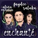 album image Enchante (www.mp3erger.ru) 2019 Enchanté (feat. Alina Eremia & Raluka) - Single