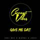 Current Vibe's feat. Cefi boy, Wizpac, Jezzi - Give me dat