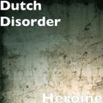 album image Dutch Disorder Heroine