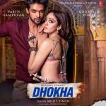 album image Dhokha (2022) - Arijit Singh, Khushalii Kumar, Parth, Nishant, Manan B, Mohan S V, Bhushan K Dhokha (Feat. Khushalii Kumar) - Single