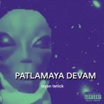 album image Дискотека инопланетян под турецкий рэп мем (Muzv.net) Patlamaya Devam - Single
