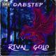 RIVAL GOLD - Dabstep