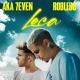 Aka 7even, Robledo - Loca