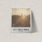 album image Nothing Ever Happened (feat. JASPR) Not Since When