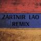 Zartnir Lao ( Remix 2022 ) - Zartnir Lao ( Remix 2022 )