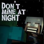 album image Dont Mine At Nine Don't Mine At Night - Minecraft Parody - Single