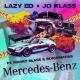 Lazy Ed, Jo Klass feat. Marko Glass, BlvckMatias - Mercedes-Benz