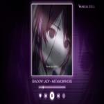 album image Shadow Lady x Metamorphosis 