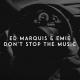 Ed Marquis, Emie - Don't Stop The Music (Extended)