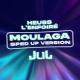 Heuss L'enfoiré feat. JUL - Moulaga (Sped up)
