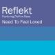 Reflekt - Need To Feel Loved (Adam K & Soha Remix 2015 Edit)