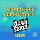 Sleazy Stereo - Spongebob Squarepants (Remix TikTok)