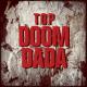 T.O.P - Doom da da