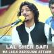 Lal Sher Safi - Wa Laila Darogjani Attarn