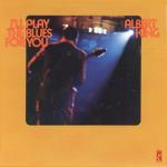 album image I'll Play The Blues For You (Album Version - (Parts 1 & 2)) The Best Of Albert King