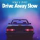 Ookay, Linney - Drive Away Slow