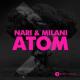 Nari & Milani - Atom (Extended Remix)