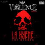 album image + que de la punchline Ma violence, vol. 1 (400 hyènes)