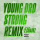 Drake, Kendrick Lamar, Wiz Khalifa, D'African, Lil Wayne, Kanye West,  lil durk, rich homie quan,  yo gotti,  gucci mane, ludacris,  j cole, migos, chief keef, meek mill, tyga, young jeezy, rick ross, french montana, future, Mac miller, big sean, Asap - Young Dro ft 2 Chainz - Strong (Remix) (DatPiff Exclusive)