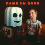 poster Dame Un Grrr (Muzjan.com) Dame Un Grrr