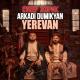 Arkadi Dumikyan, Супер Жорик - Yerevan