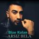 Arsız Bela - Bize Kalan
