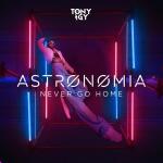 poster Astronomia (Never Go Home) Astronomia (Never Go Home)