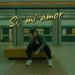 poster si, mi amor si, mi amor