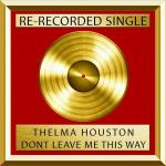 poster Don't Leave Me This Way (Rerecorded) Don't Leave Me This Way (Rerecorded)
