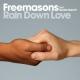 Freemasons feat. Siedah Garrett - Rain Down Love (feat. Siedah Garrett)