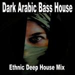 poster Aah-W-Noss (Bass Boosted) Dark Arabic Bass House (Ethnic Deep House Mix)