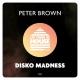 Peter Brown - Disko Madness (Extended Mix)