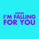 Askar - I'm Falling for You
