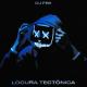 DJ FBK - Locura Tectônica