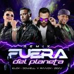 poster Fuera Del Planeta (Remix) Fuera Del Planeta (Remix)